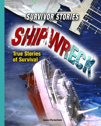 Beispielbild fr Shipwreck : True Stories of Survival zum Verkauf von Better World Books