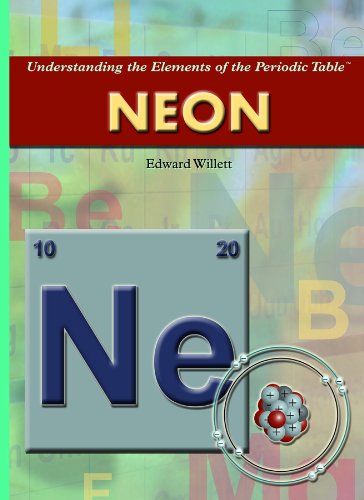 Neon (Understanding the Elements of the Periodic Table: Set 3) (9781404210080) by Willett, Edward