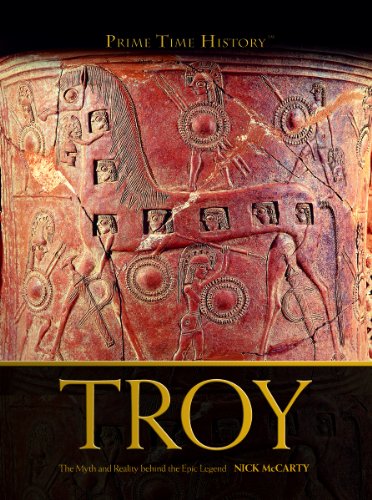 Beispielbild fr Troy: The Myth and Reality Behind the Epic Legend (Prime Time History) zum Verkauf von More Than Words