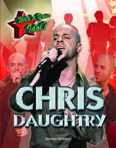 Chris Daughtry (Who's Your Idol?) (9781404213715) by Giddens, Sandra