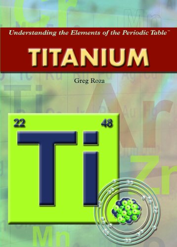 9781404214125: Titanium (Understanding the Elements of the Periodic Table)