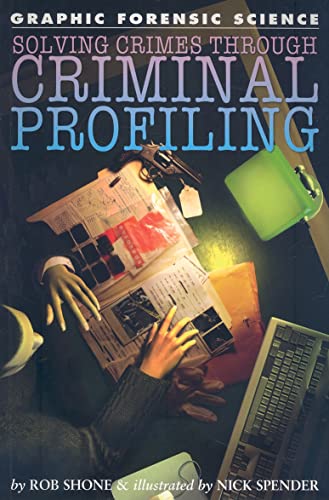 9781404214385: Solving Crimes Through Criminal Profiling (Graphic Forensic Science)