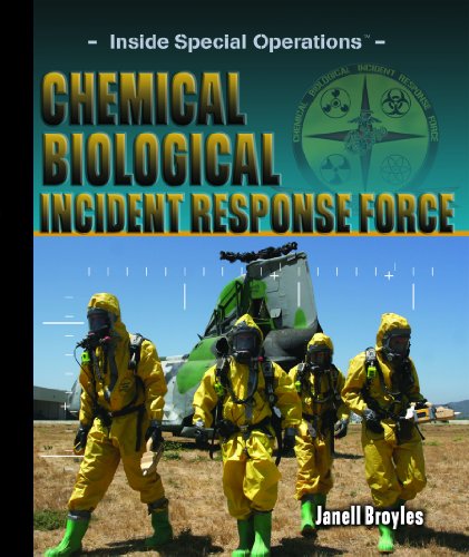 Chemical Biological Incident Response Force (Inside Special Operations, 2) (9781404217515) by Broyles, Janell