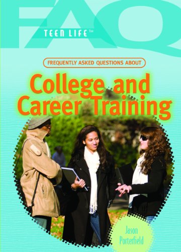 9781404218031: Frequently Asked Questions About College and Career Training (FAQ: Teen Life)