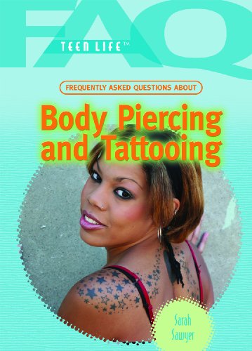 Beispielbild fr Frequently Asked Questions about Body Piercing and Tattooing zum Verkauf von Better World Books