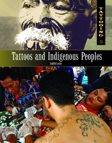 9781404218284: Tattoos and Indigenous Peoples (Tattooing)