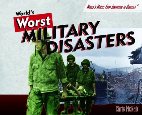 Stock image for World's Worst Military Disasters for sale by Better World Books: West