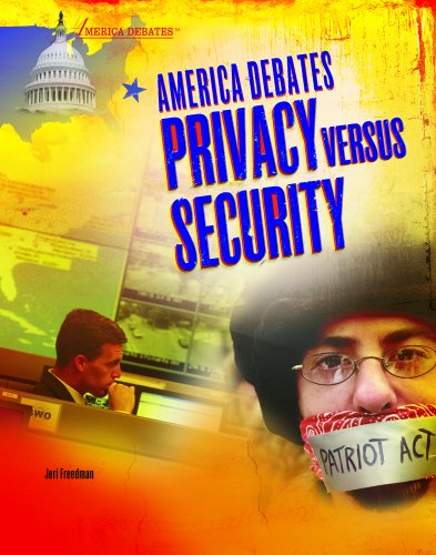 Stock image for America Debates Privacy Versus Security for sale by Better World Books: West