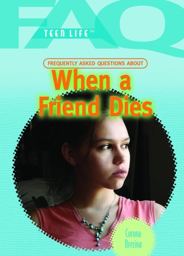 Imagen de archivo de Frequently Asked Questions About When a Friend Dies (FAQ: Teen Life) a la venta por More Than Words