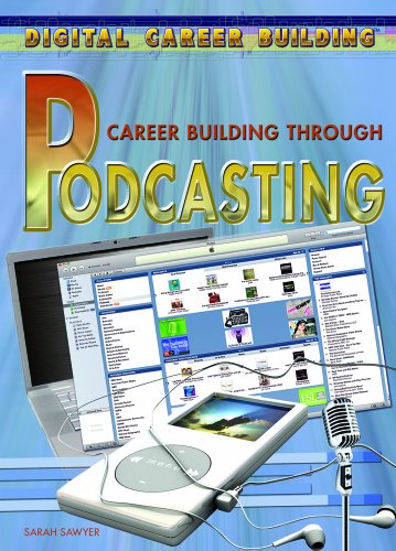 Stock image for Career Building Through Podcasting for sale by Better World Books: West