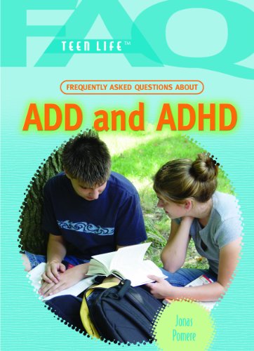 Imagen de archivo de Frequently Asked Questions About Add & ADHD (FAQ: Teen Life) a la venta por The Book Cellar, LLC