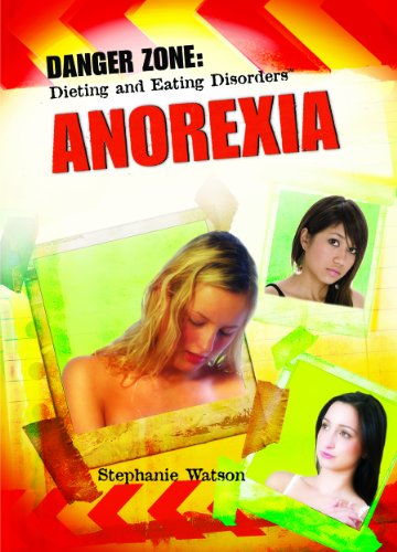 9781404219960: Anorexia (Danger Zone: Dieting and Eating Disorders)