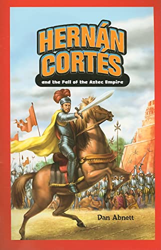 Imagen de archivo de Hernan Cortes and the Fall of the Aztec Empire a la venta por Better World Books