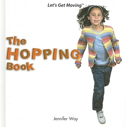 The Hopping Book (Let's Get Moving) (9781404225145) by Way, Jennifer