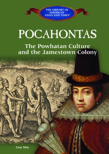 Stock image for Pocahontas: The Powhatan Culture and the Jamestown Colony (The Library of American Lives and Times, 0) for sale by ThriftBooks-Dallas