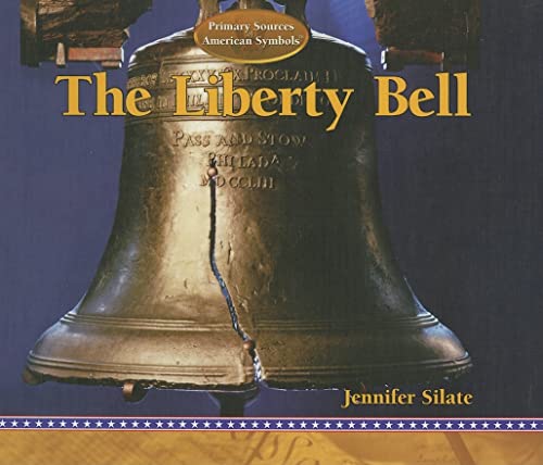 Beispielbild fr The Liberty Bell (Primary Sources of American Symbols) zum Verkauf von Wonder Book