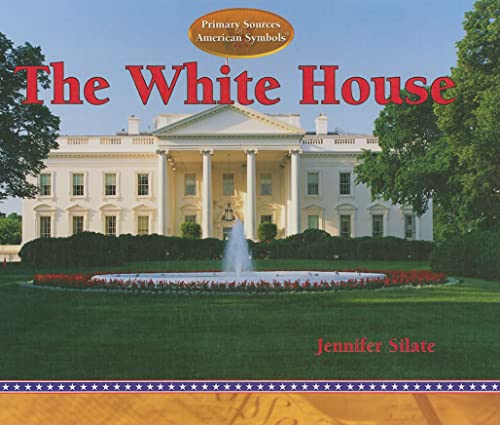 Beispielbild fr The White House (Primary Sources of American Symbols) zum Verkauf von Wonder Book