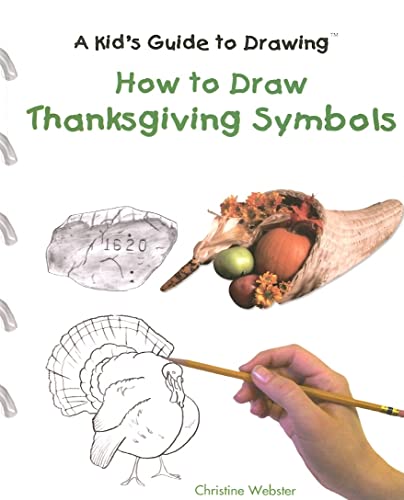 9781404227309: How to Draw Thanksgiving Symbols (A Kid's Guide to Drawing)