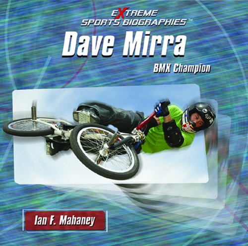 Beispielbild fr Dave Mirra : Bicycle Stunt Champ zum Verkauf von Better World Books