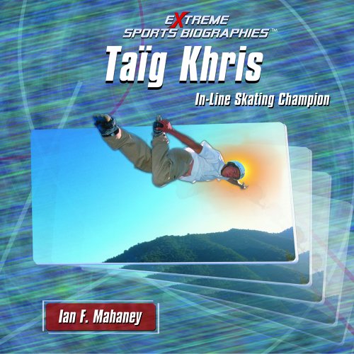 Stock image for Taig Khris:: In-Line Skating Champion (Extreme Sports Biographies) for sale by The Book Cellar, LLC