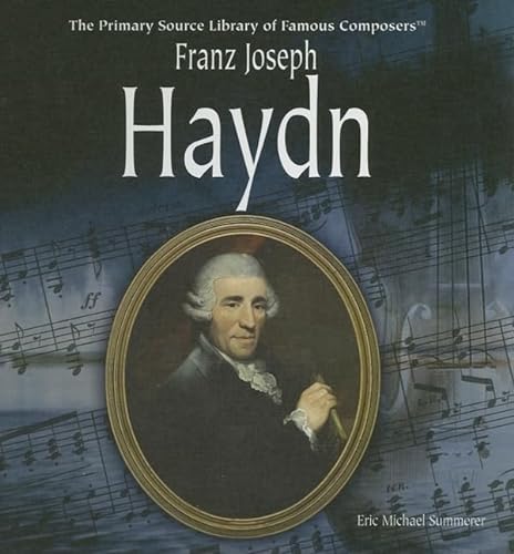 9781404227675: Franz Joseph Haydn (Primary Source Library of Famous Composers)