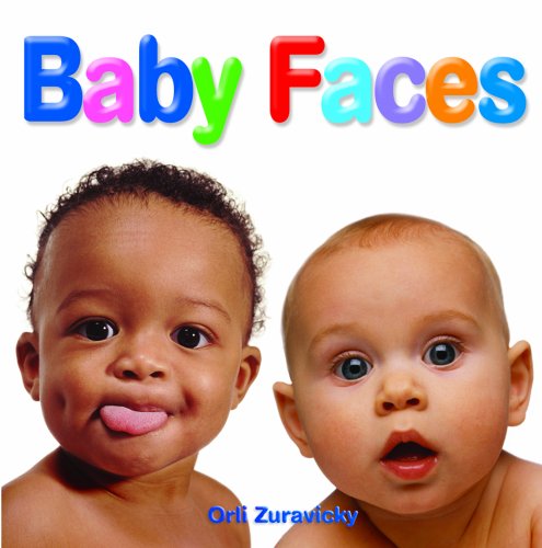 Baby Faces (Babies Everywhere) (9781404227736) by Zuravicky, Orli