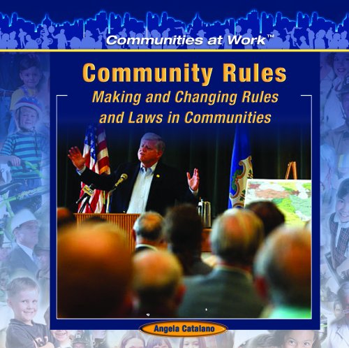 Beispielbild fr Community Rules: Making and Changing Rules and Laws in Communities (Communities at Work) zum Verkauf von More Than Words
