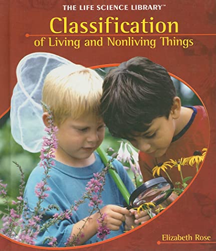 9781404228184: Classification: of Living and Nonliving Things (The Life Science Library)