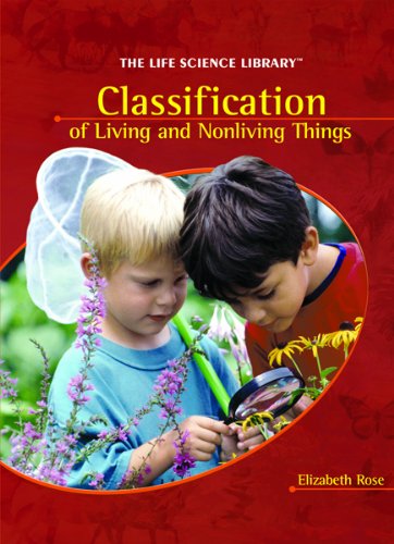 9781404228184: Classification of Living and Nonliving Things (Life Science Library)