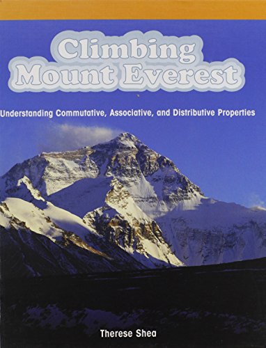 Stock image for Climbing Mount Everest : Understanding Commutative, Associative, and Distributive Properties for sale by Better World Books