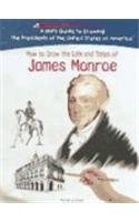 Stock image for How to Draw the Life and Times of James Monroe for sale by Better World Books