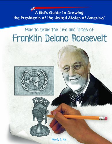 Beispielbild fr How to Draw the Life and Times of Franklin Delano Roosevelt zum Verkauf von Better World Books