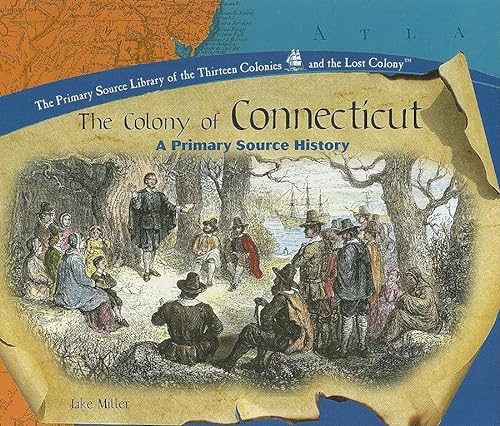 Stock image for The Colony of Connecticut : A Primary Source History for sale by Better World Books