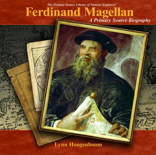 Stock image for Ferdinand Magellan : A Primary Source Biography for sale by Better World Books