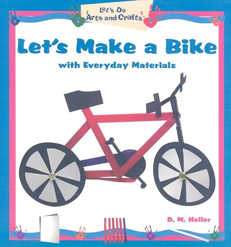 9781404230644: Let's Make a Bike With Everyday Materials