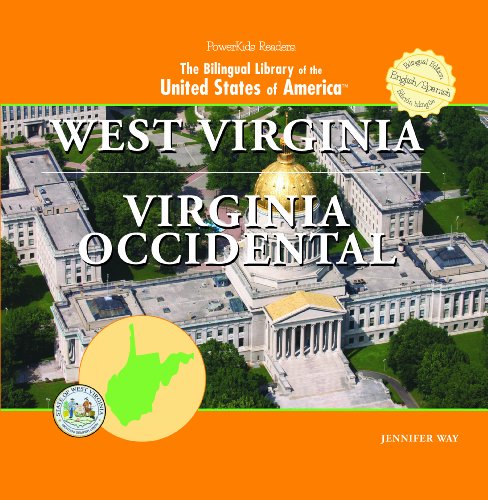 West Virginia/ Virginia Occidental (Bilingual Library of the United States of America) (English and Spanish Edition) (9781404231146) by Way, Jennifer