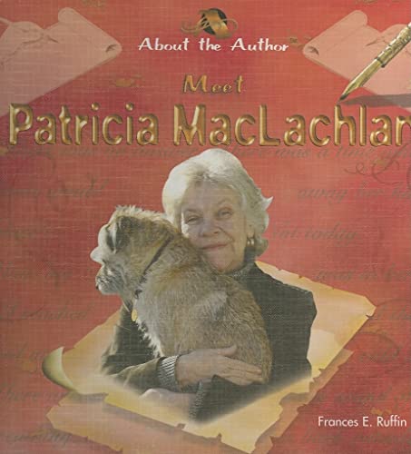 Imagen de archivo de Meet Patricia MacLachlan a la venta por Better World Books