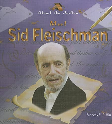 9781404231320: Meet Sid Fleischman (About the Author)