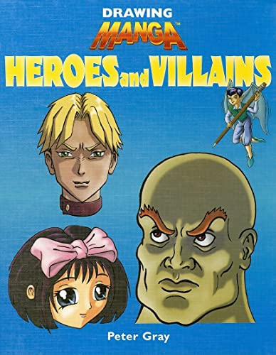 9781404233300: Heroes And Villains (Drawing Manga)
