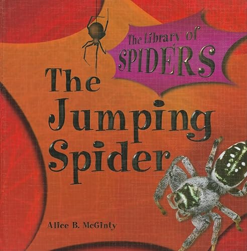 The Jumping Spider: The Library of Spiders (9781404233751) by McGinty, Alice B.