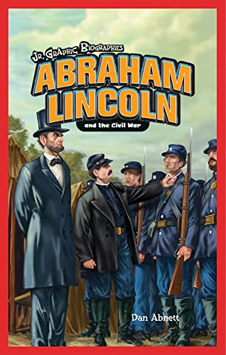 Abraham Lincoln And the Civil War (Jr. Graphic Biographies) (9781404233928) by Abnett, Dan; Q2a