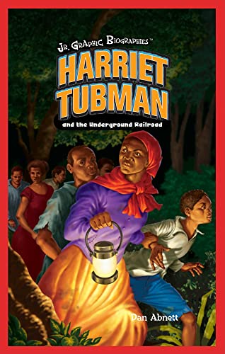 9781404233935: Harriet Tubman And the Underground Railroad (Jr. Graphic Biographies)