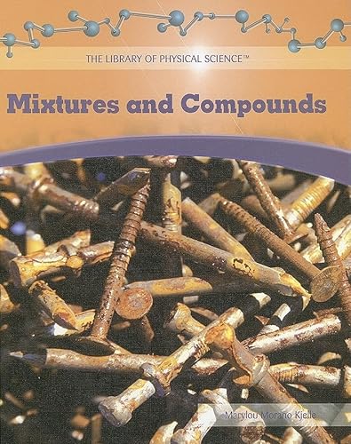 9781404234208: Mixtures And Compounds (The Library of Physical Science)