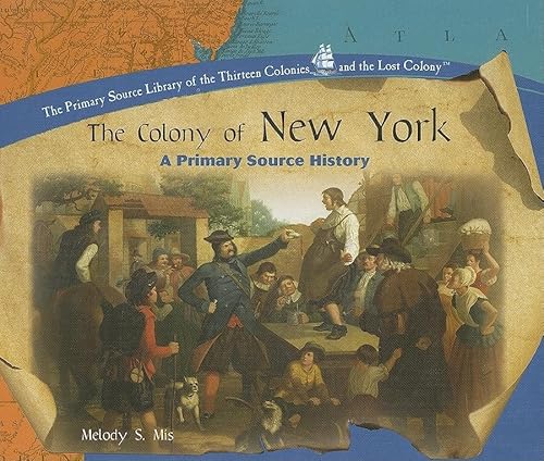 Beispielbild fr The Colony of New York : A Primary Source History zum Verkauf von Better World Books