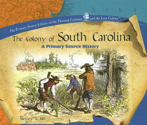 Beispielbild fr The Colony of South Carolina : A Primary Source History zum Verkauf von Better World Books