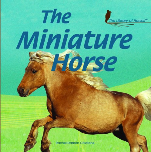 Beispielbild fr The Miniature Horse zum Verkauf von Better World Books