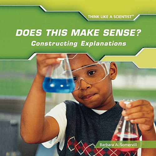 Stock image for Does This Make Sense? : Constructing Explanations for sale by Better World Books