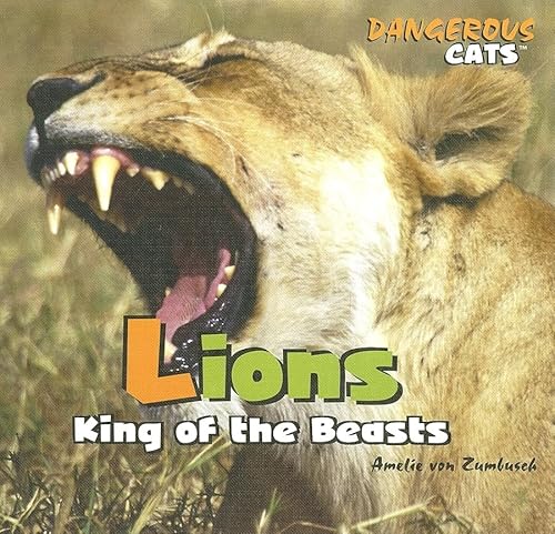 9781404236318: Lions: King of the Beasts (Dangerous Cats)