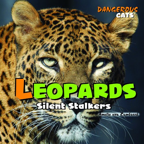 9781404236332: Leopards: Silent Stalkers (Dangerous Cats)