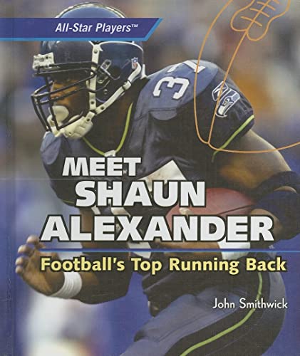 9781404236356: Meet Shaun Alexander: Football's Top Running Back